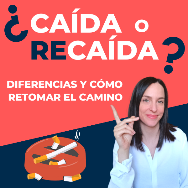 Diferencia entre caída y recaída al dejar de fumar