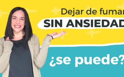 Dejar de fumar sin ansiedad, es posible?
